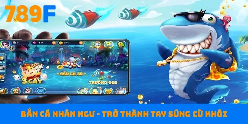 Bắn cá Nhân Ngư