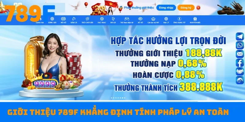 Giới thiệu 789F khẳng định tính pháp lý an toàn