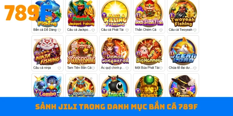Sảnh JILI trong danh mục bắn cá 789F