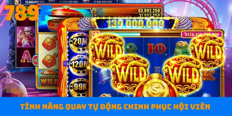 Tính năng quay tự động chinh phục hội viên